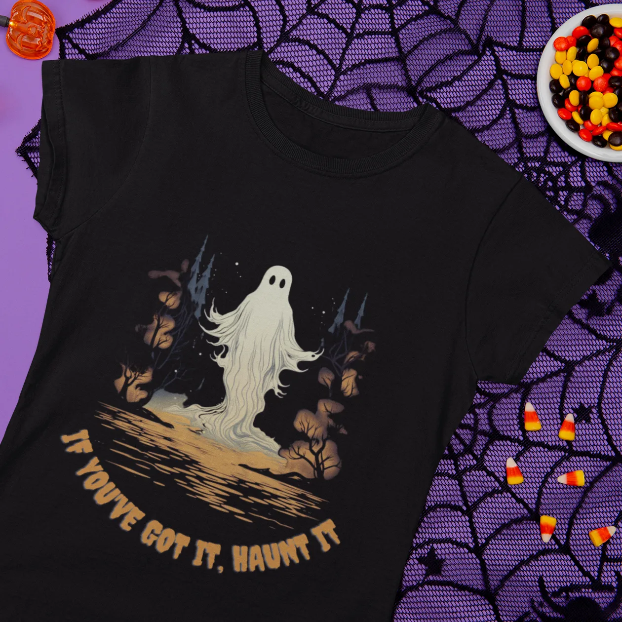 If You Got It, Haunt It, Halloween T-shirt, Fall t-shirt, Custom T-shirt, Womens Halloween, T-shirt mockup, Ghost Halloween, Halloween