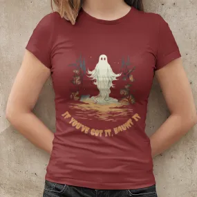 If You Got It, Haunt It, Halloween T-shirt, Fall t-shirt, Custom T-shirt, Womens Halloween, T-shirt mockup, Ghost Halloween, Halloween