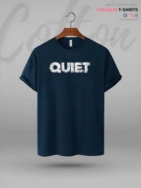 QUIET Print Great Quality Mens Tshirt In Lowest Price In Dhaka